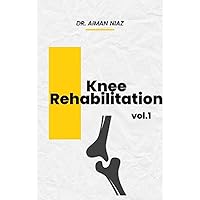 Knee Rehabilitation Knee Rehabilitation Kindle