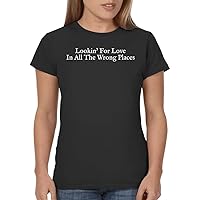 Lookin' for Love in All The Wrong Places - Ladies' Junior's Cut T-Shirt