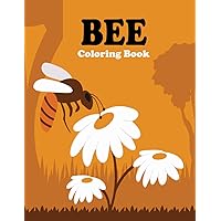 Bee Coloring Book: Fun And Cute Coloring Pictures of Bee with Beautiful Design