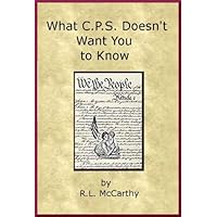 What C.P.S. Doesn't Want You To Know What C.P.S. Doesn't Want You To Know Kindle