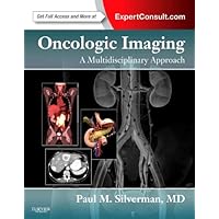 Oncologic Imaging: A Multidisciplinary Approach: Expert Consult - Online and Print Oncologic Imaging: A Multidisciplinary Approach: Expert Consult - Online and Print Hardcover