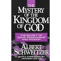 The Mystery of the Kingdom of God The Mystery of the Kingdom of God Kindle Hardcover Paperback