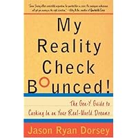 My Reality Check Bounced!: The Gen-Y Guide to Cashing In On Your Real-World Dreams My Reality Check Bounced!: The Gen-Y Guide to Cashing In On Your Real-World Dreams Kindle Paperback Audible Audiobook
