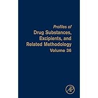 Profiles of Drug Substances, Excipients and Related Methodology (Volume 36) Profiles of Drug Substances, Excipients and Related Methodology (Volume 36) Hardcover