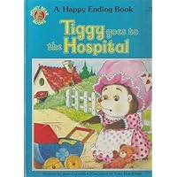 Tiggy Goes to the Hospital (Happy Ending Book) Tiggy Goes to the Hospital (Happy Ending Book) Hardcover