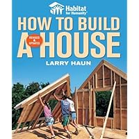 Habitat for Humanity How to Build a House Revised & Updated(Habitat for Humanity) Habitat for Humanity How to Build a House Revised & Updated(Habitat for Humanity) Paperback Mass Market Paperback