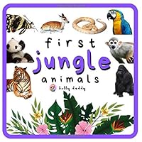 First Jungle Animals Words: Early learning picture book for babies, toddlers, kids, and preschoolers with Guess Name game (First 100) First Jungle Animals Words: Early learning picture book for babies, toddlers, kids, and preschoolers with Guess Name game (First 100) Paperback