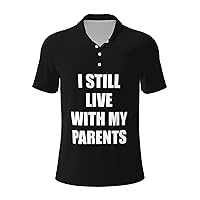 I Still Live with My Parents Men’s Polo Shirts Casual Polo Shirts for Men