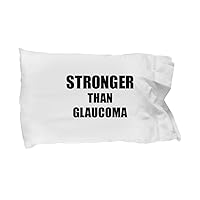 Glaucoma Pillowcase Awareness Survivor Gift Idea for Hope Cure Inspiration Bed Body Pillow Cover Case Stronger Than
