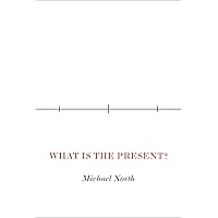 What Is the Present? What Is the Present? Hardcover Kindle