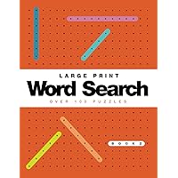 Word Search for Adults: Large Print Word Find Game Book. Over 100 Puzzles. Ideal Gifts for Seniors and Elderly (Book 2) (Large Print Word Search Books) Word Search for Adults: Large Print Word Find Game Book. Over 100 Puzzles. Ideal Gifts for Seniors and Elderly (Book 2) (Large Print Word Search Books) Paperback