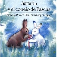 Saltarin y El Conejo de Pascua (Sp (Spanish Edition) Saltarin y El Conejo de Pascua (Sp (Spanish Edition) Hardcover Paperback