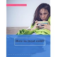 How to treat cold?
