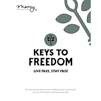 Keys to Freedom Study Guide: Live Free, Stay Free