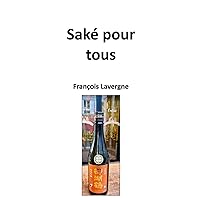 Saké pour Tous (French Edition)
