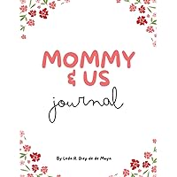 Mommy & Us Journal & Coloring Book Mommy & Us Journal & Coloring Book Paperback