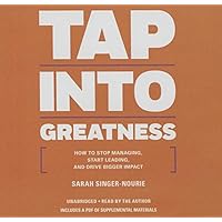 Tap Into Greatness: How to Stop Managing, Start Leading, and Drive Greater Interest (Rich Dad Advisors) Tap Into Greatness: How to Stop Managing, Start Leading, and Drive Greater Interest (Rich Dad Advisors) Paperback Kindle Audible Audiobook Audio CD