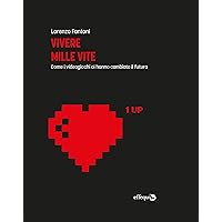 Vivere mille vite: Come i videogiochi ci hanno cambiato il futuro: Storia familiare dei videogiochi (Saggi Pop) (Italian Edition) Vivere mille vite: Come i videogiochi ci hanno cambiato il futuro: Storia familiare dei videogiochi (Saggi Pop) (Italian Edition) Kindle Paperback