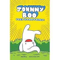 Johnny Boo Book 5: Does Something Johnny Boo Book 5: Does Something Kindle Hardcover