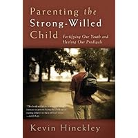 Parenting the Strong-Willed Child Parenting the Strong-Willed Child Kindle Paperback