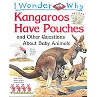 Iww;Kangaroos Have Pouches (Pb) (I Wonder Why) Iww;Kangaroos Have Pouches (Pb) (I Wonder Why) Paperback