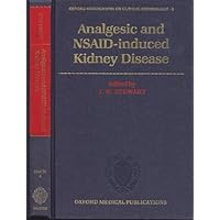 Analgesic and NSAID-induced Kidney Disease (Oxford Clinical Nephrology Series)