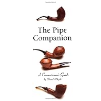 Pipe Companion: A Connoisseur's Guide Pipe Companion: A Connoisseur's Guide Hardcover