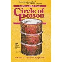 Circle of Poison: Pesticides and People in a Hungry World Circle of Poison: Pesticides and People in a Hungry World Paperback