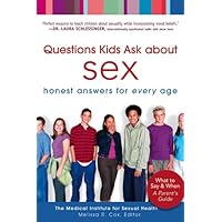 Questions Kids Ask about Sex: Honest Answers for Every Age Questions Kids Ask about Sex: Honest Answers for Every Age Hardcover Paperback