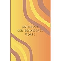 Notizbuch der besonderen Worte (German Edition)