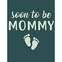 Soon-to-Be Mommy Journal - Pregnancy Journey Notebook, 8.5 x 11 College Ruled, 110 Pages: Expecting baby composition book - New mummy