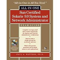 Sun Certified Solaris(tm) 9 System and Network Administrator All-in-One Exam Guide Sun Certified Solaris(tm) 9 System and Network Administrator All-in-One Exam Guide Hardcover