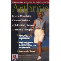 Arthritis : An Alternative Medicine Definitive Guide (Alternative Medicine Definative Guide) Arthritis : An Alternative Medicine Definitive Guide (Alternative Medicine Definative Guide) Paperback