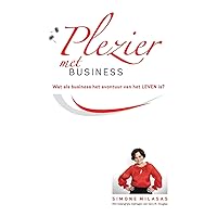 Plezier met Business - Joy of Business Dutch (Dutch Edition) Plezier met Business - Joy of Business Dutch (Dutch Edition) Kindle Paperback