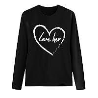 Love Her Letter Shirt Women Valentines Day Love Heart Graphic Tee Tops Casual Simple Long Sleeve Crewneck T-Shirts
