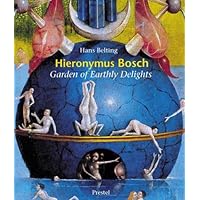 Hieronymus Bosch: Garden of Earthly Delights Hieronymus Bosch: Garden of Earthly Delights Hardcover Paperback