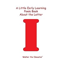A Little Early Learning Poem Book about the Letter I
