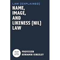 LAW EXPLAINED - Name, Image, and Likeness (NIL) Law (Introduction to U.S. Law)