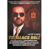 The Black Hole,This book is a sequel to The Devil's Double, which was made into a feature film of the same name. (The Book the American CIA don't want you to read. 2) The Black Hole,This book is a sequel to The Devil's Double, which was made into a feature film of the same name. (The Book the American CIA don't want you to read. 2) Kindle Paperback