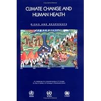 Climate Change And Human Health: Risks And Responses Climate Change And Human Health: Risks And Responses Paperback