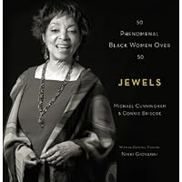 Jewels: 50 Phenomenal Black Women Over 50 Jewels: 50 Phenomenal Black Women Over 50 Hardcover Kindle