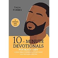 10-Minute Devotionals for Black Men: A Daily Bible Workbook & Study Guide (Old Testament Edition) | Find Comfort Through God & Develop Strength and Courage With Scripture 10-Minute Devotionals for Black Men: A Daily Bible Workbook & Study Guide (Old Testament Edition) | Find Comfort Through God & Develop Strength and Courage With Scripture Paperback