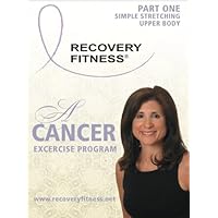 Cancer Gentle Stretching Exercise for Cancer Patients and Survivors- Breast Cancer Recovery Fitness