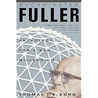 Buckminster Fuller: Anthology for the New Millennium Buckminster Fuller: Anthology for the New Millennium Hardcover Paperback