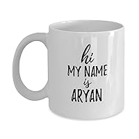Hi My Name Is Aryan Mug Funny Meet Up Gift Personalized Name Coffee Tea Cup 11 oz
