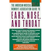 AMWA Guide to Ears Nose and Throat AMWA Guide to Ears Nose and Throat Paperback