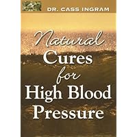 Natural Cures for High Blood Pressure Natural Cures for High Blood Pressure Paperback