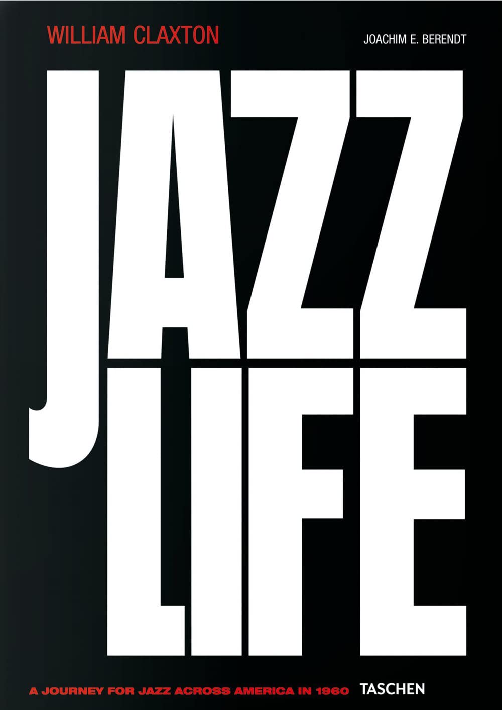 William Claxton. Jazzlife (Multilingual Edition)
