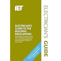 Electrician's Guide to the Building Regulations (Electrical Regulations) Electrician's Guide to the Building Regulations (Electrical Regulations) Spiral-bound