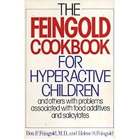 The Feingold Cookbook for Hyperactive Children The Feingold Cookbook for Hyperactive Children Paperback Hardcover